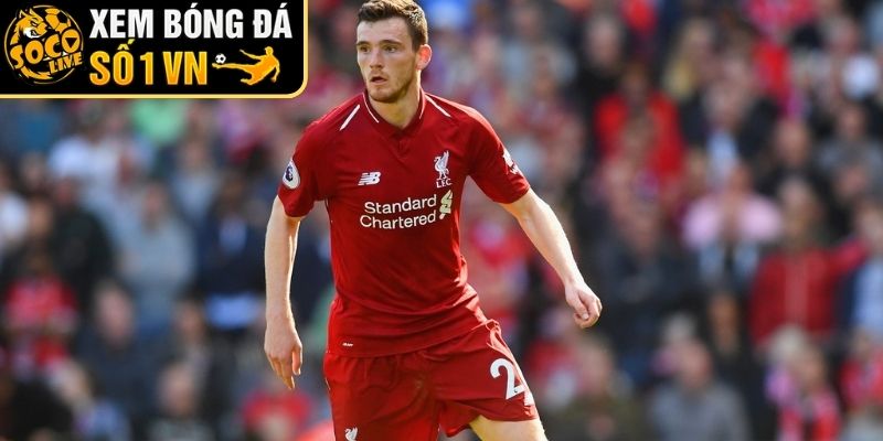 Andrew Robertson và sự bứt phá mang tính thời đại