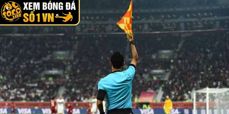 Kèo việt vị và cơ chế hình thành trong một trận đấu