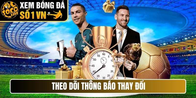 Theo dõi thông báo thay đổi