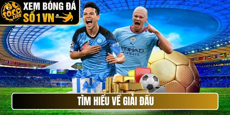 Tìm hiểu về giải đấu