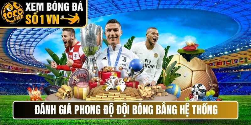 Đánh giá phong độ đội bóng bằng hệ thống thống kê