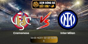 Soi kèo Cremonese vs Inter Milan