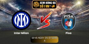 Soi kèo Inter Milan vs Pisa