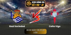 Soi kèo Real Sociedad vs Celta Vigo
