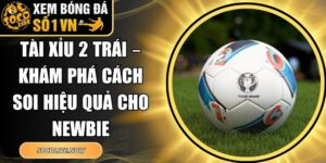 Tài Xỉu 2 Trái