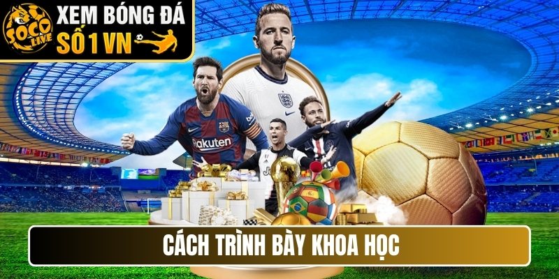 Cách trình bày khoa học
